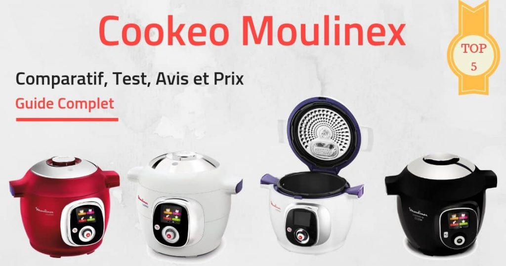 Cookeo Moulinex : Quel Cookeo Choisir En 2023 ? Comparatif, Test Et Avis