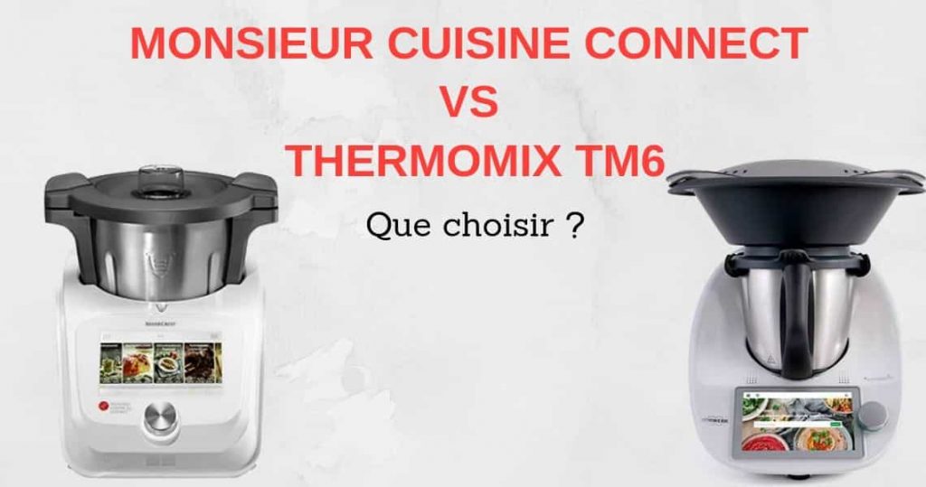 comparatif monsieur cuisine connect contre thermomix