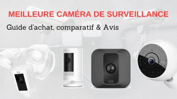 Meilleure caméra de surveillance