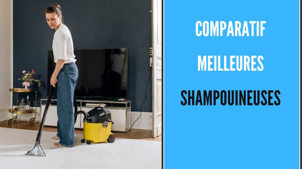 Les meilleurs produits pour votre shampouineuse : un guide complet - Top  Shampouineuse
